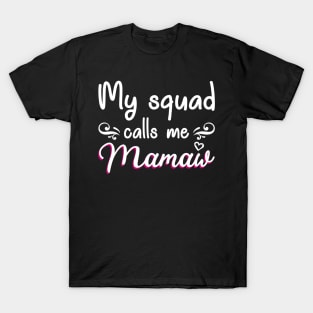 My Squad Calls Me Mamaw T-Shirt